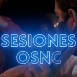 Séptima entrega de Sesiones OSNC, disponible