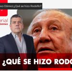 Editorial de Gustavo Gómez Qué se hizo Rodolfo Hernández