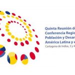La Quinta Reunión de la Conferencia Regional sobre Población y Desarrollo se realizará del 3 al 4 de julio en el Centro de Convenciones de Cartagena de Indias