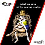 Maduro, una “victoria” a las malas