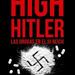 high-hitler-las-drogas-en-el-iii-reich