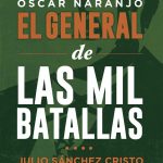 OSCAR NARANJO EL GENERAL DE LAS MIL BATALLAS